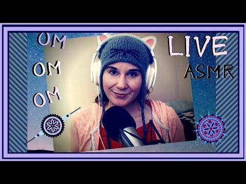 Live ASMR #37 💖OM...💖 & More (lo-fi, mid-fi, hi-fi) Meditate