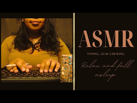 ASMR Fall Asleep to Typing and Chewing Gum