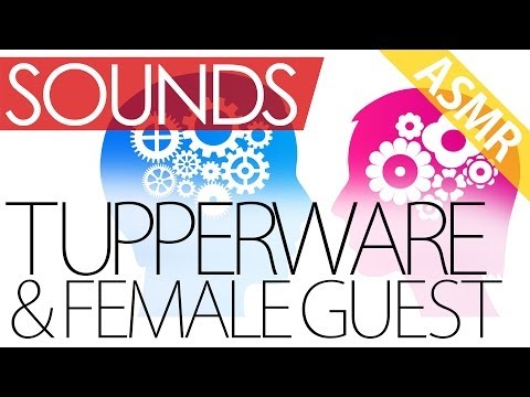 ASMR Sounds ~ Tupperware & Female Guest (binaural, ear to ear, audio only)