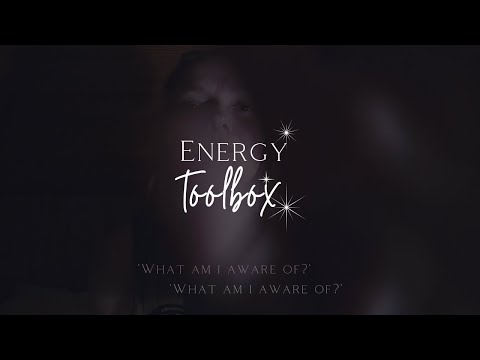 Energy Toolbox | The question: What am I aware of? Is it mine?