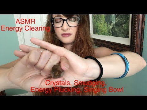 Energy Clearing and Cleansing ASMR Crystals Reiki Smudging Energy Plucking