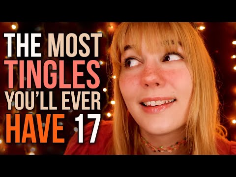 ASMR THE Most Tingles YOU'LL EVER Have 17! (Because you're always on that dang tingle immunity)