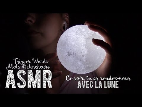 ASMR Français  ~ Rendez vous avec la Lune [ Trigger words / Mots déclencheurs ]