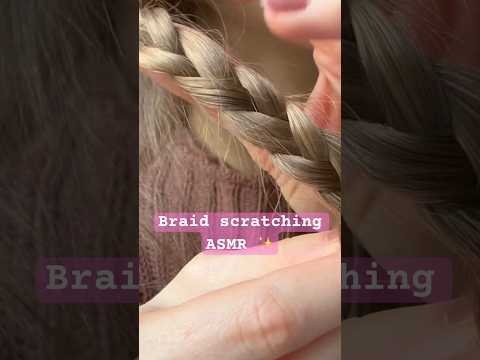 Braid scratching • ASMR • 💗