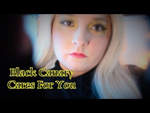 Black Canary Cares For You [ASMR] RP