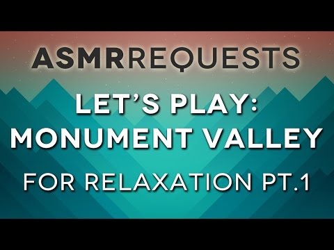 Let's Play: Monument Valley for Relaxation Pt. 1 - ASMR - Soft Spoken, Whispering, Relaxing Sounds
