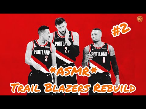 *ASMR* NBA2K19 Portland Trail Blazer Rebuild Pt. 2 🏀