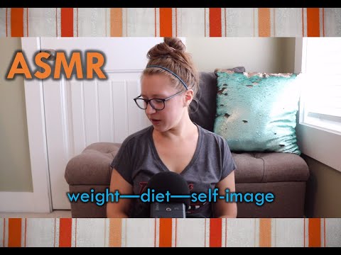ASMR - Let's talk about WEIGHT