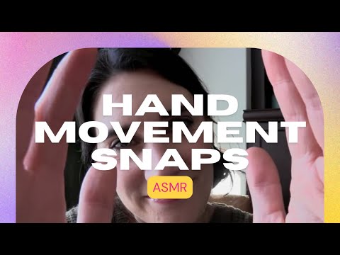 ASMR hand movement snaps