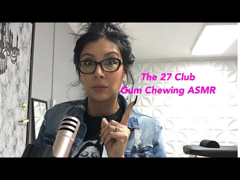 ☠️ The 27 club/ gum chewing ASMR