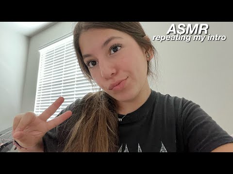 LoFi ASMR|Repeating My Intro