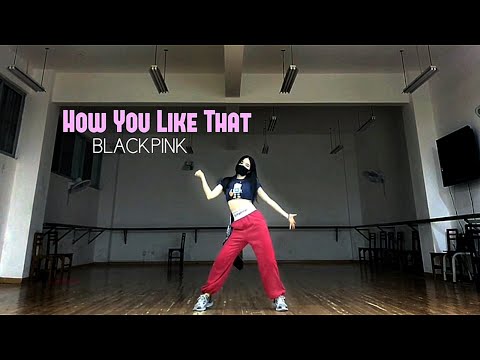 BLACKPINK - 'How You Like That' - Dance Cover