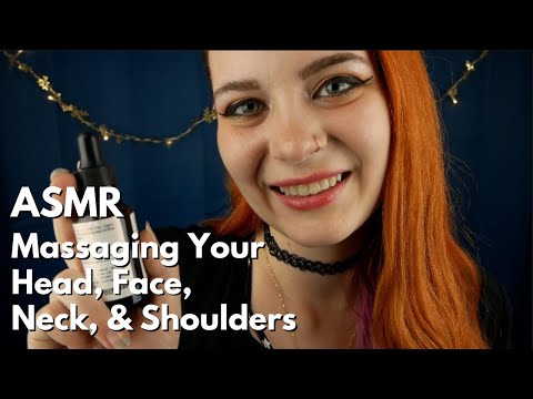 ASMR Softly Massaging Your Head, Face, Neck, & Shoulders | Soft Spoken Personal Attention RP
