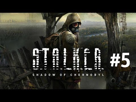 S.T.A.L.K.E.R.: Shadow of Chernobyl прохождение #5 (стрим)