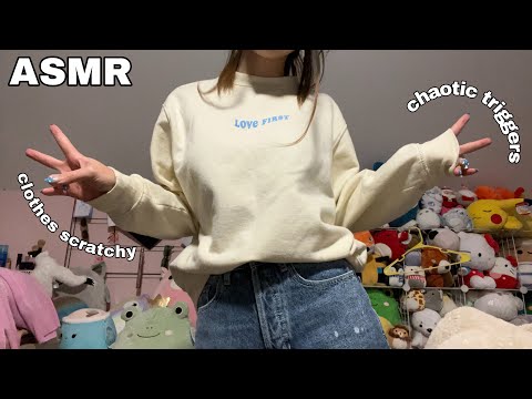ASMR | Chaotic Fast Aggressive Soft Spoken Tingles (clothes scratching, hand sounds, tapping, etc)