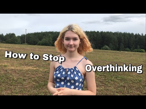 How to Stop Overthinking + Short Meditation