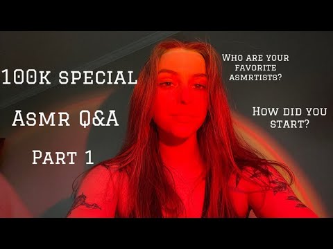 ASMR 100k special 🤩 | Q&A: Part 1 (ASMR Based Questions Only)