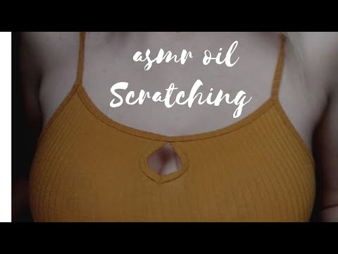 asmr oil Scratching