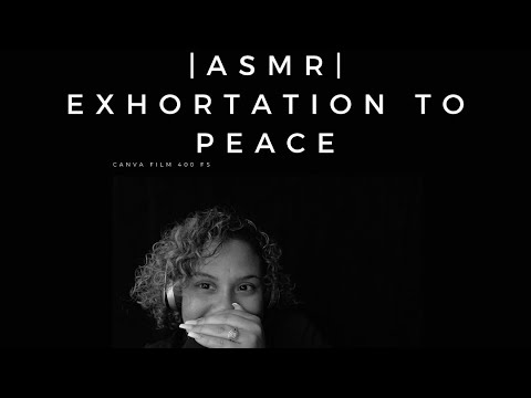 Exhortation to Peace | ASMR  (whispering, bible verses & prayer)