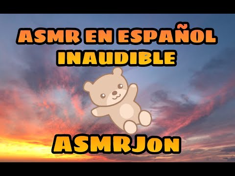 ASMR en español - INAUDIBLE para DORMIR en menos de 4min! - ASMRJon