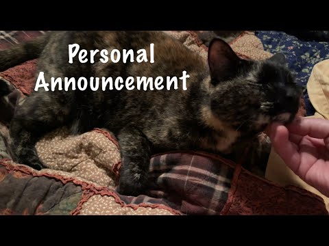 Important personal announcement (Soft Spoken)