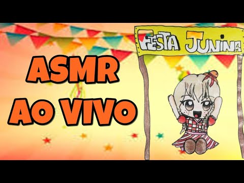 ASMR AO VIVO - FESTA JUNINA