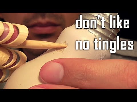 I don't like when You not tingle (ASMR)
