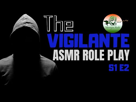ASMR Vigilante Series [S1 Ep2]