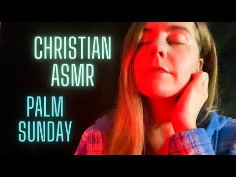 Christian ASMR | Whispering Palm Sunday Scriptures