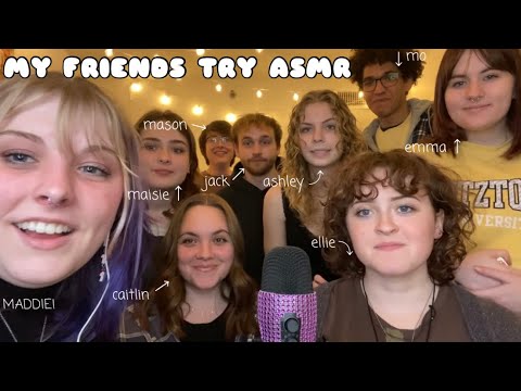 My University Friends (and My Professor) try ASMR!🥳 YOU WILL BE IMPRESSED🤩