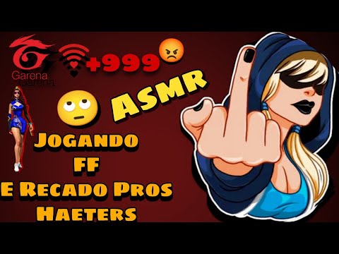 Asmr Jogando FF/ E Recado Prós Heters 🙄/Net tava +999 🤡