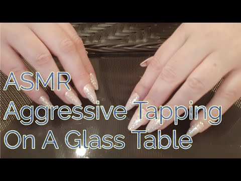 ASMR Aggressive Tapping On A Glass Table