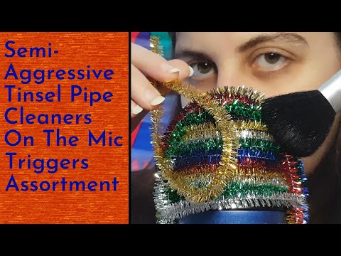 ASMR Semi Aggressive Tinsel Pipe Cleaners On The Mic Triggers - Crinkle Sounds, Brushing, Scratching