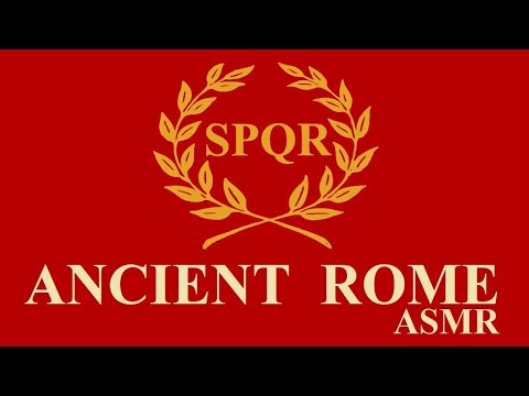 ASMR - History of Ancient Rome - Origins to Late Republic