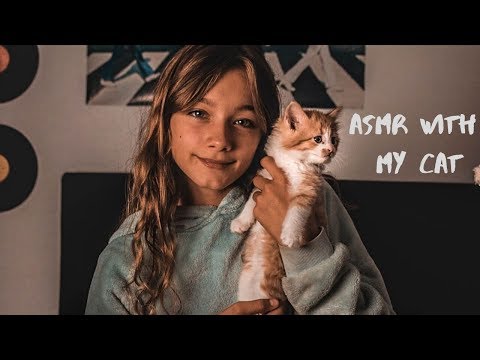 ASMR WITH MY CAT! (Kitten-tingles, super relaxing)