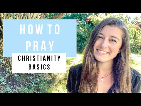 HOW TO PRAY | Christianity Basics