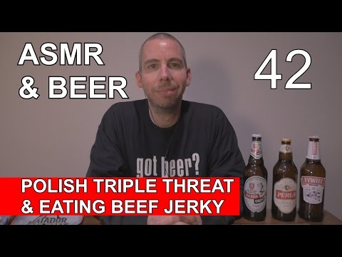 ASMR & BEER #42 - Polish Triple Threat + Eating Beef Jerky (Intense Mouth Sounds!)