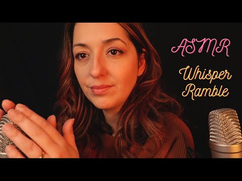 ASMR ✨Whisper Ramble ✨What's been going on lately? ✨ Chit Chat