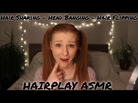 Hair Shaking ASMR, Head Banging ASMR, Hair ASMR, Hair Flip ASMR, Ramble ASMR, Fun ASMR, Flirty ASMR