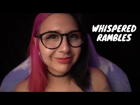 ASMR Whispered Rambles & Personal Attention | Content Creation Update