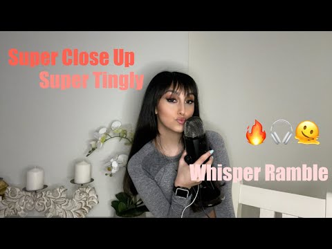 ASMR - SUPER Close Up Whisper Ramble 👂🔥 🎧