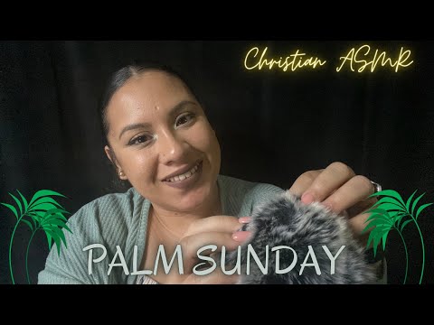 Palm Sunday 🌴 - ✨Christian ASMR✨