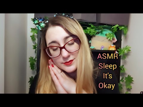 ASMR ~ It's Okay, Go to Sleep Now