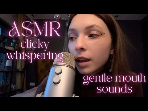 ASMR • clicky whispering 🦄 gentle mouth sounds, hand movements, trigger words, rambling 💜