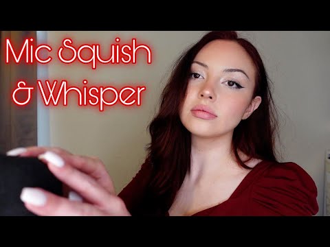 ASMR Close Whispers and Mic Squishes ❤️