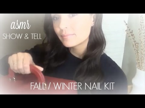 ASMR FALL/WINTER NAIL KIT SHOW & TELL Up Close Whispers, Gentle Tapping, Crinkling, Soft Sounds