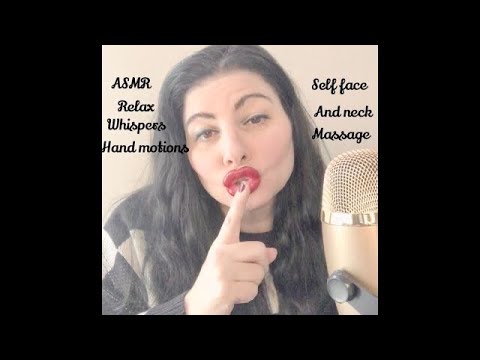 ASMR whispering, hand movements (hypnotic) face and neck massage (self care).