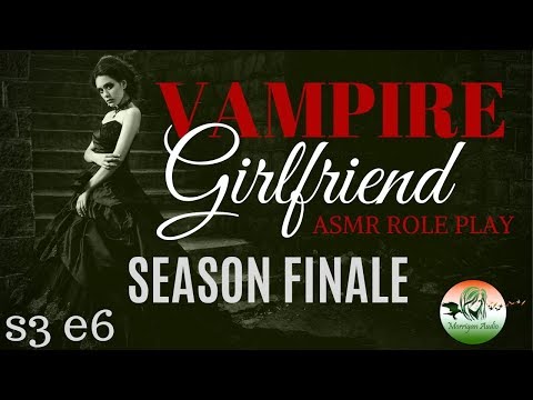 ASMR Vampire Girlfriend: S3 E6 [Season Finale]