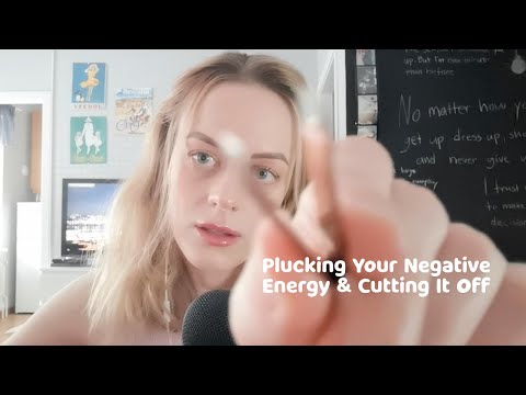 ASMR | Negative Energy Plucking & Cutting, Scissor Sounds  | Pulling, Wiping, Hand Movements