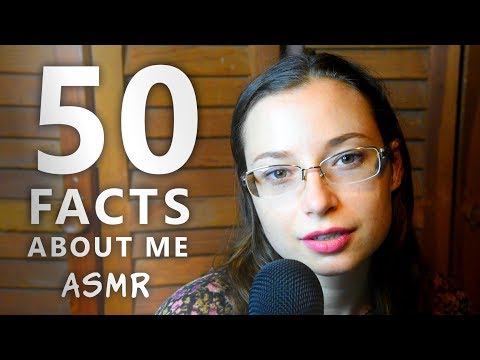 ASMR 50 Facts About Me (Soft Whisper)